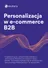 Personalizacja w e-commerce B2B